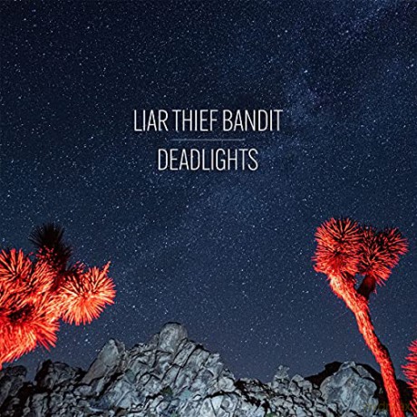 Liar Thief Bandit: Deadlights [Winyl]