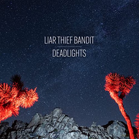 Liar Thief Bandit: Deadlights [Winyl]