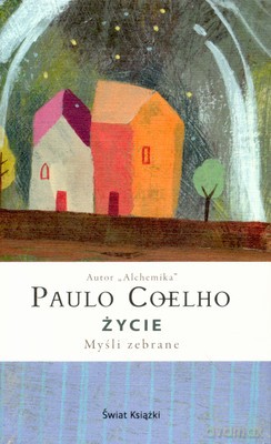 Życie Myśli Zebrane (tw) - Paulo Coelho [KSIĄŻKA]