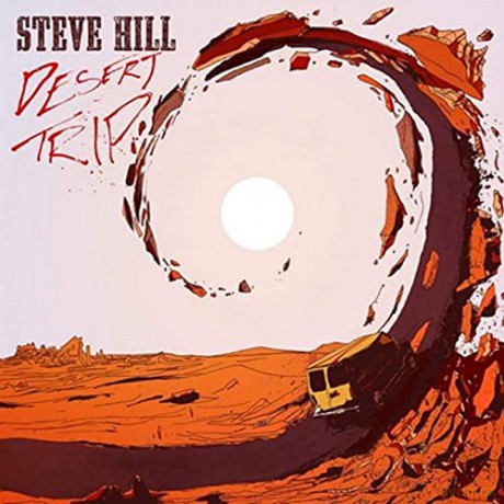 Steve Hill: Desert Trip [Winyl]