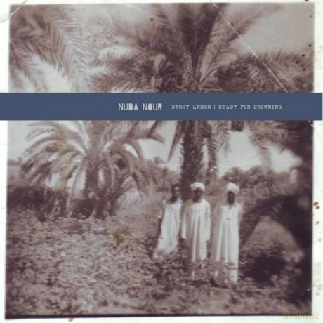 Nuba Nour: Dessy Lemon/Ready for Drowning [Winyl]