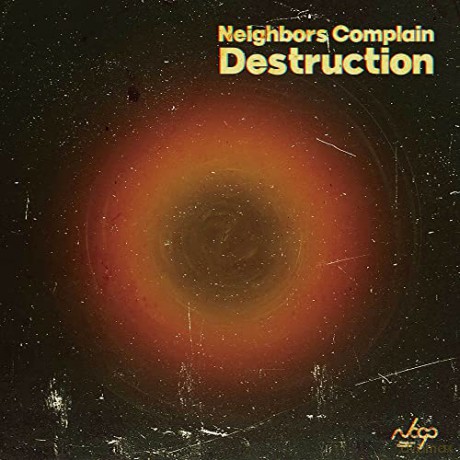 Neighbors Complain: Destruction [Winyl]