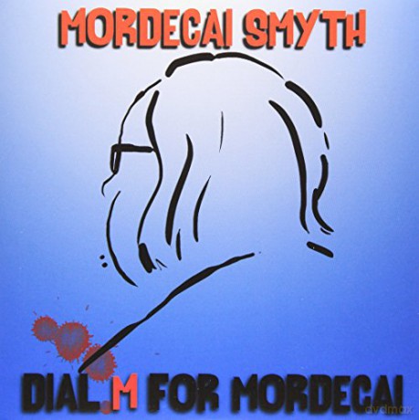 Mordecai Smyth: Dial M for Mordecai [Winyl]