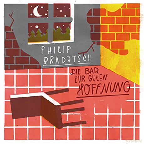 Bradatsch,Philip: Die Bar zur Guten Hoffnung [Winyl]