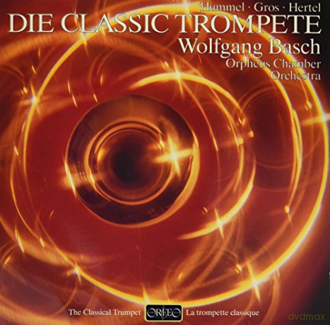 ohann Nepomuk Humme: Die Classic Trompete. Concertos pour trompette [2xWinyl]