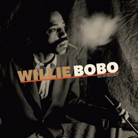 Willie Bobo: Dig My Feeling [Winyl]