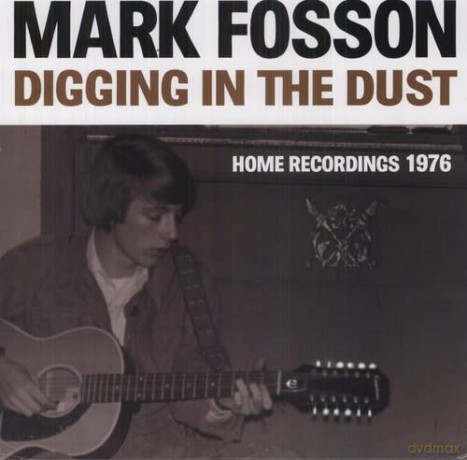 Mark Fosson: Digging in The Dust: Home Recordings 1976 [Winyl]