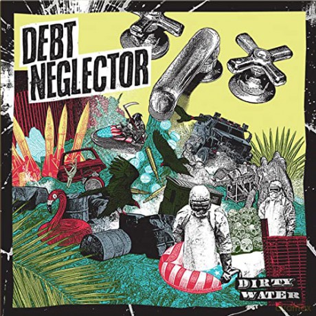 Debt Neglector: Dirty Water [Winyl]