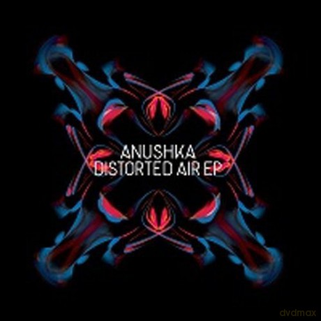 Anushka: Distorted Air EP [Winyl]