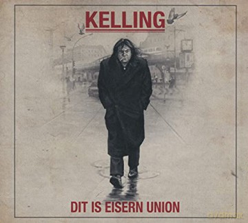 Kelling: Dit is Eisern Union [Winyl]