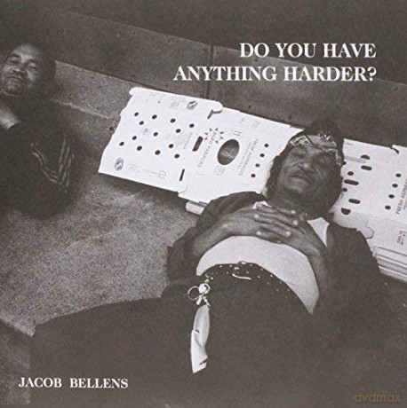 Bellens Jacob: Do You Have Anything Harder [Winyl]