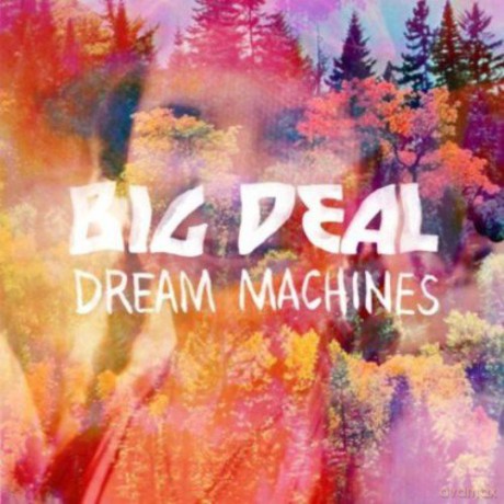 Big Deal: Dream Machines [Winyl]