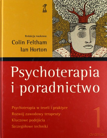 Psychoterapia i poradnictwo. Tom 1  - Feltham Colin, Horton Ian [KSIĄŻKA]