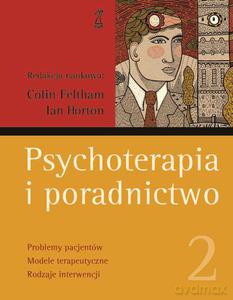 Psychoterapia i poradnictwo. Tom 2  - Feltham Colin, Horton Ian [KSIĄŻKA]