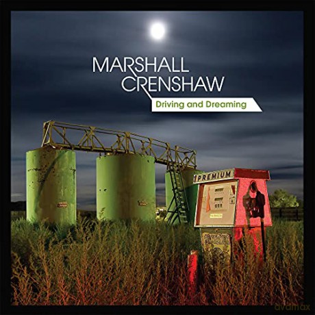 Mrashall Crenshaw: Driving and Dreaming [Winyl]