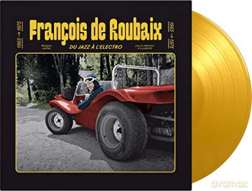 François de Roubaix: du Jazz a l Electro 1965/1975/Vinyle Jaune Audiophile/Pochette [Winyl]