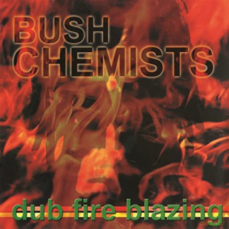 The Bush Chemists: Dub Fire Blazing [Winyl]
