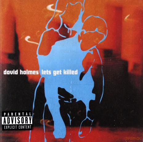 David Holmes: Let Get Killed [CD]