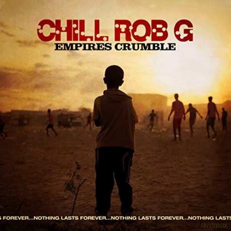 Chill Rob G: Empires Crumble [Winyl]