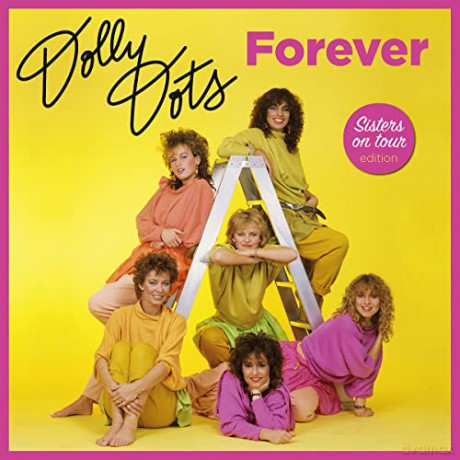 Dolly Dots: Forever/Sisters on Tour Édition/Vinyle Rose Transparent Audiophile/Pochette [2xWinyl]