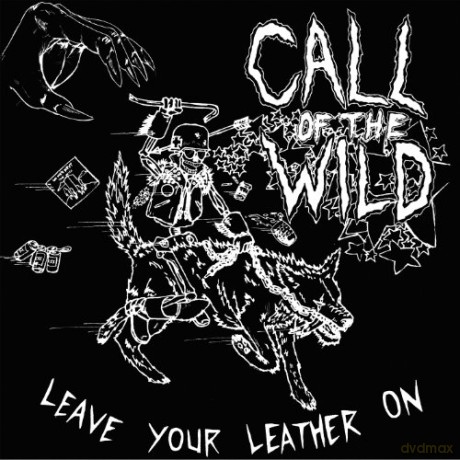 Call of the Wild: Leave Your Leather on [Winyl]