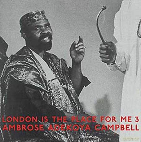 Ambrose Adekoya Campbell: London is The Place for Me 3 [2xWinyl]
