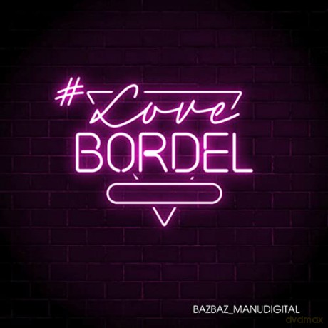 Bazbaz and Manudigital: Love Bordel [Winyl]