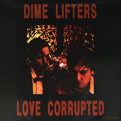 Dime Lifters: Love Corrupted [Winyl]