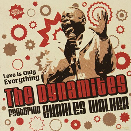 The Dynamites Featuring Charles Walker: Love is Only Everything [Winyl]