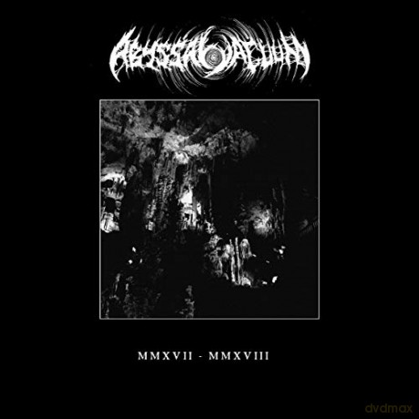 Abyssal Vacuum: MMXVII - MMXVIII [Winyl]