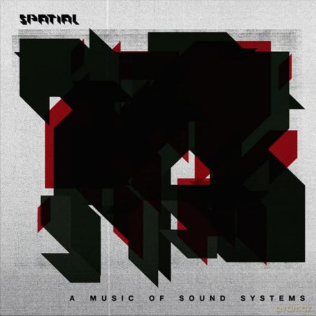Spatial: Music of Sound Systems [2xWinyl]