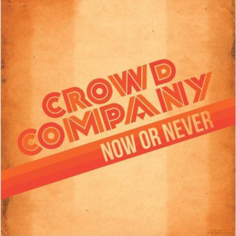 Crowd Company: Now Or Never [Winyl]