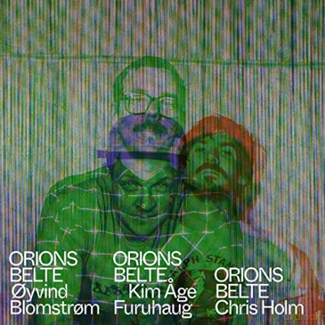 Orions Belte - Chris Holm - Oyvind Blomstrom - Kim Age Furuhaug: Orions Belte-Chris Holm-Oyvind Blomstrom-Kim Age Furuhaug [3xWinyl]