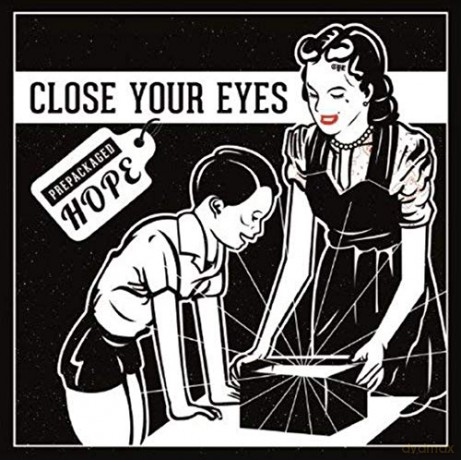 Close Your Eyes: Prepackaged Hope [Winyl]