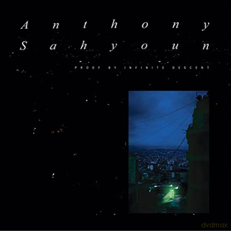 Anthony Sahyoun: Proof by Infinite Descent [Winyl]