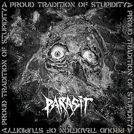 Parasit: Proud Tradition of Stupidity [Winyl]