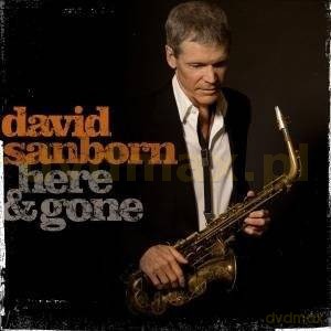 David Sanborn: Here And Gone [CD]