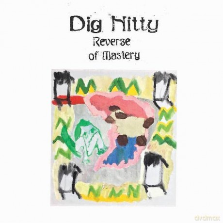 Dig Nitty: Reverse of Mastery [Winyl]