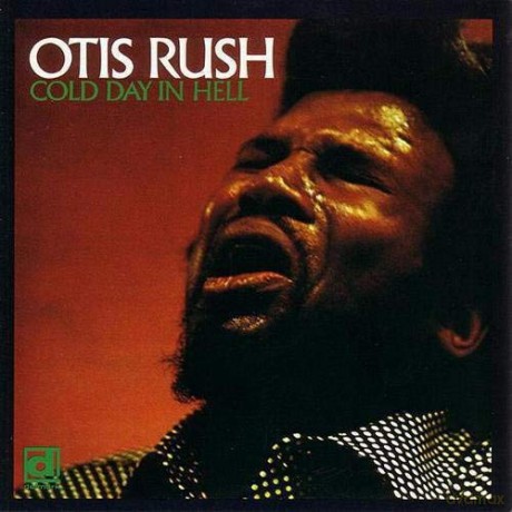 Rush, Otis: RUSH, Otis Cold Day In Hell [Winyl]