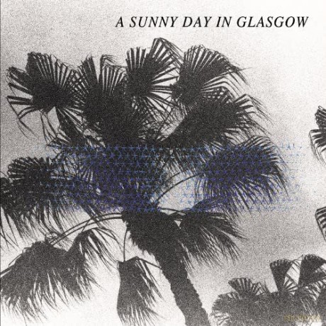 A Sunny Day In Glasgow: Sea When Absent [Winyl]