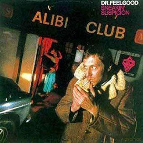 Dr Feelgood: Sneakin Suspicion [Winyl]