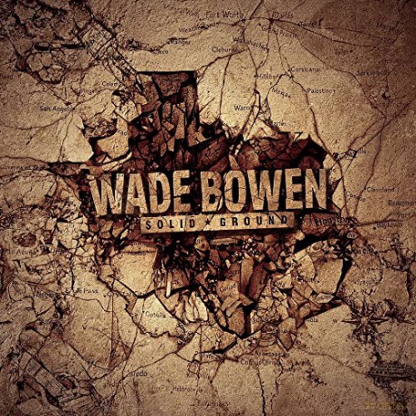 Wade Bowen: Solid Ground [2xWinyl]