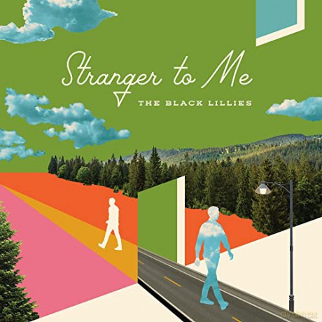 The Black Lillies: Stranger to Me [2xWinyl]