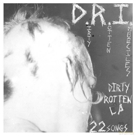 D.R.I.: The Dirty Rotten [Winyl]