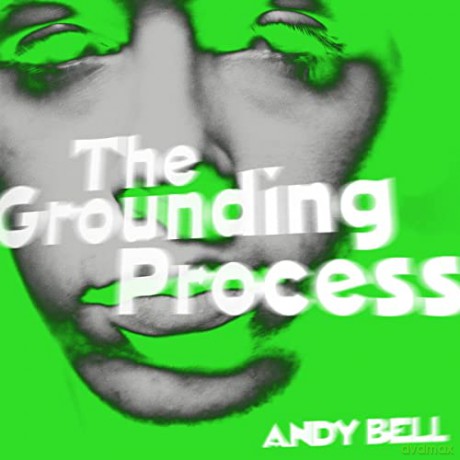 Andy Bell: The Grounding Process/Green Splatter/10 [Winyl]