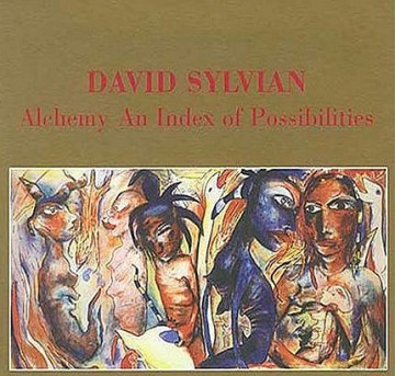 David Sylvian: Alchemy An Index Of Possibilities [CD]
