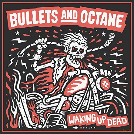 Bullets and Octane: Waking Up Dead (Red) [Winyl]