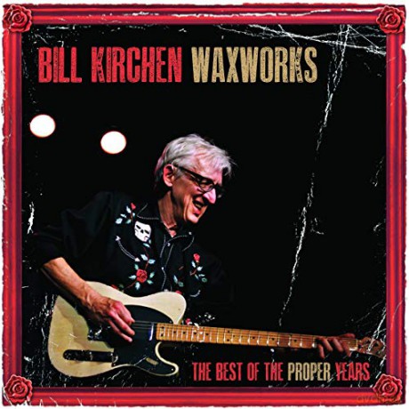 Bill Kirchen: Waxworks [Winyl]