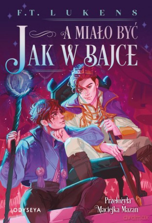 A miało być jak w bajce - F. T. Lukens [KSIĄŻKA]
