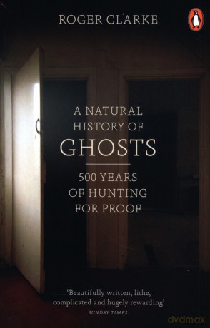 A Natural History of Ghosts - Roger Clarke [KSIĄŻKA]